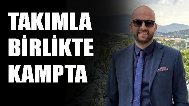 Takımla birlikte kampta